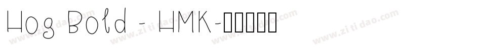 Hog Bold - HMK字体转换